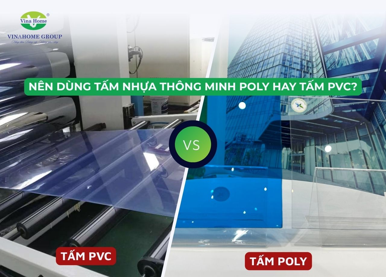 Nên dùng tấm nhựa thông minh Poly hay tấm PVC? Ưu nhược điểm từng loại