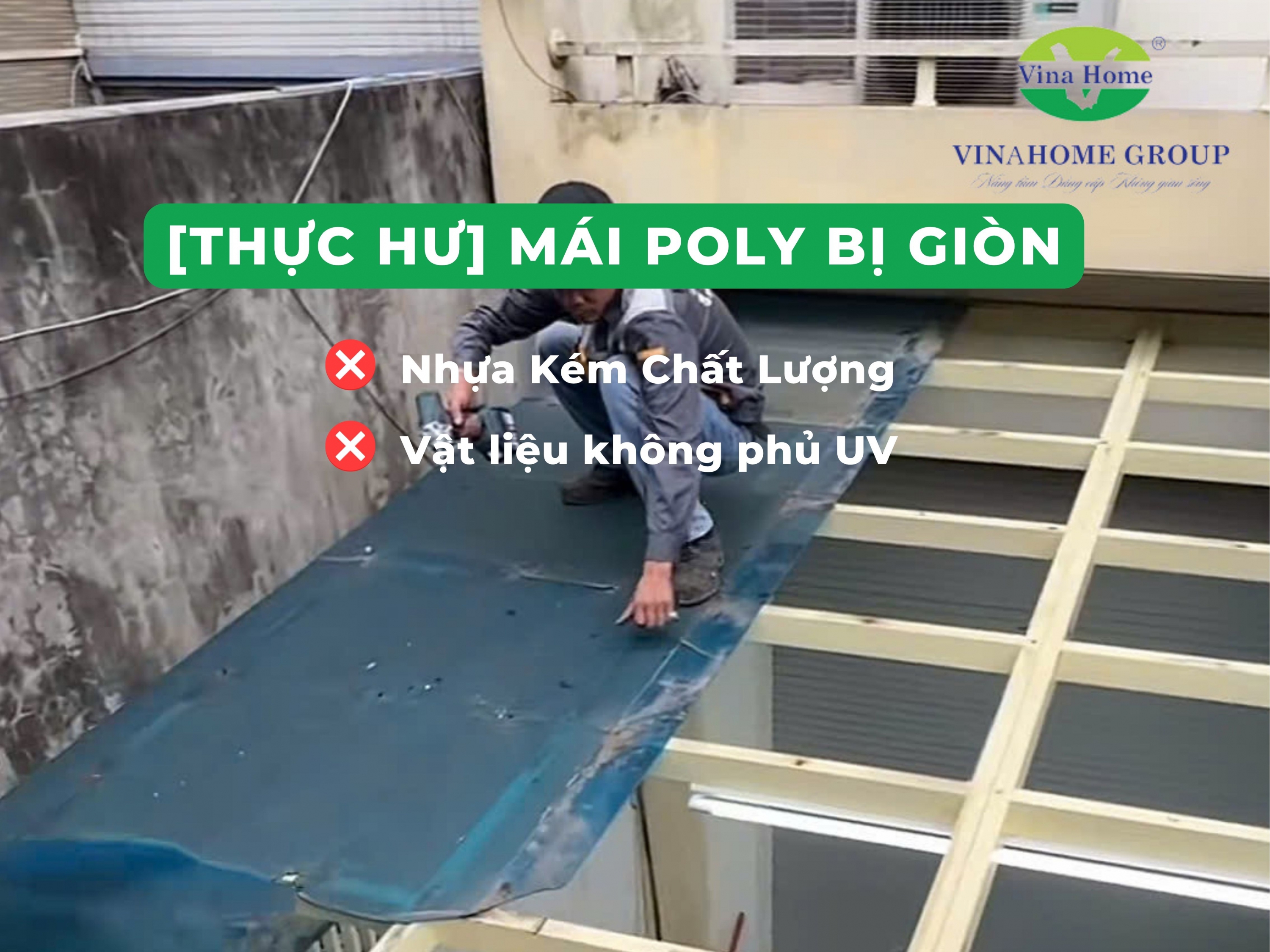 Nhiều người nói mái Poly bị “giòn” – Thực hư ra sao?