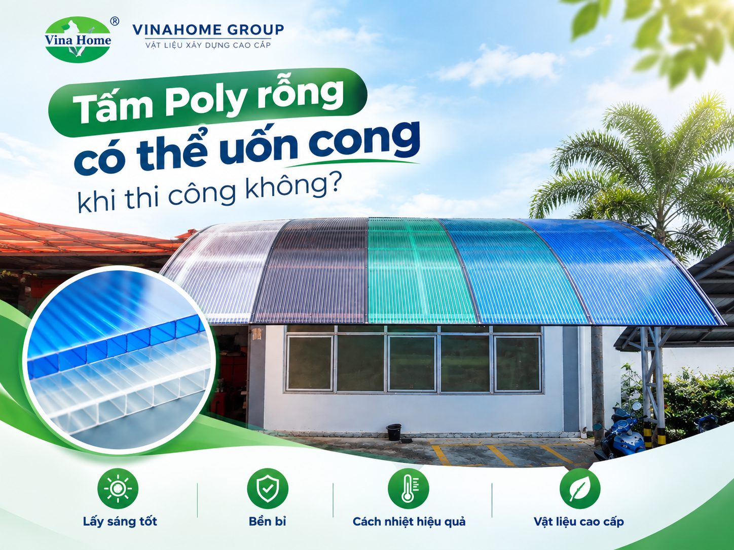 Tấm Poly rỗng có thể uốn cong khi thi công không? 
